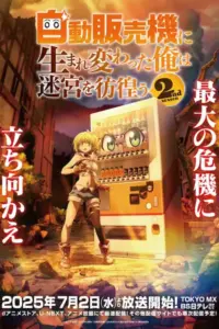 Portada del anime Reborn as a Vending Machine, I Now Wander the Dungeon Season 2 (Jidou Hanbaiki ni Umarekawatta Ore wa Meikyuu wo Samayou 2nd Season)